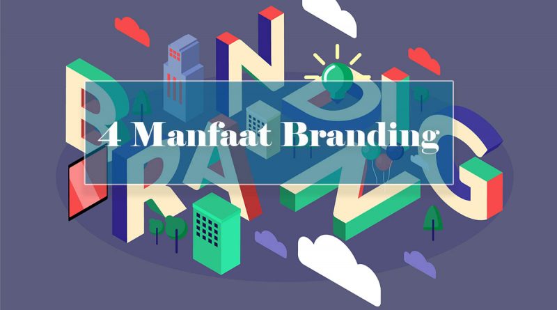 4 manfaat branding