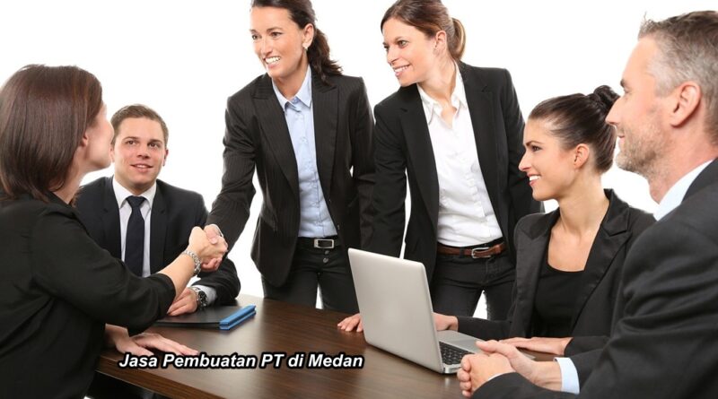 JASA PEMBUATAN PT DI MEDAN